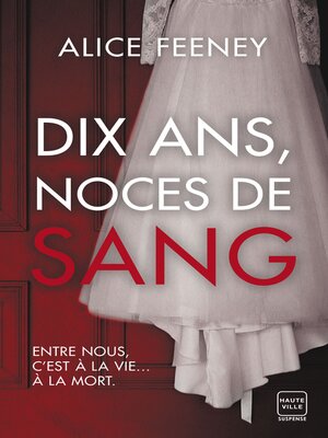 cover image of Dix ans, noces de sang